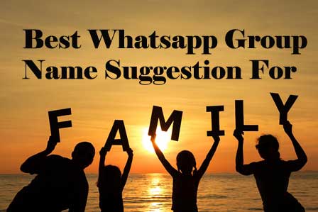 Best Group Name Suggestions whatsapp for Family Members