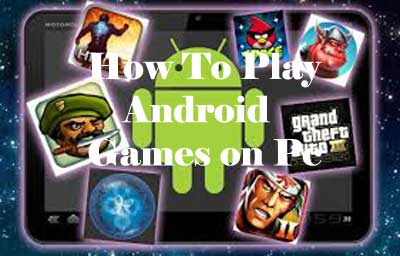 (6 Methods) How to Play Android Games on Pc Smoothly